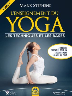  Yoga: Le Livre du Corps