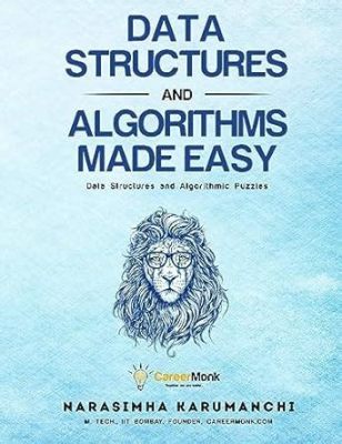  Data Structures and Algorithms Made Easy! Unveiling Clarity Within Complexity